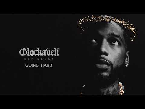 Key Glock - Going Hard [Clean]