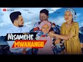 NISAMEHE MWANANGU ( MWISHO )
