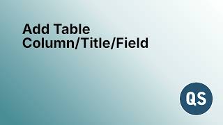 QS - _ | How to Add Table Column Title Field learn step by step | Hindi | Video Tutorial
