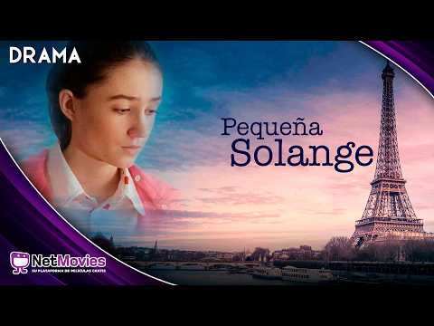 Pequeña Solange \\ PELÍCULA COMPLETA DE DRAMA | NetMovies - Películas En Español