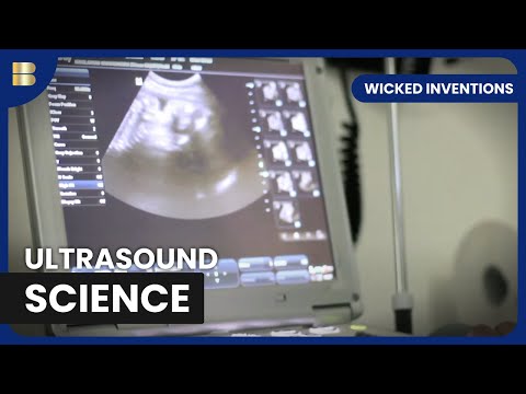 How Ultrasound Scans Actually Work - Wicked Inventions - Documentary