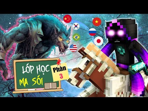 Minecraft Lớp Học Ma Sói (PHẦN 3) #1- TỤ HỌP ANH HÙNG KHẮP THẾ GIỚI 🐺 vs 🌎