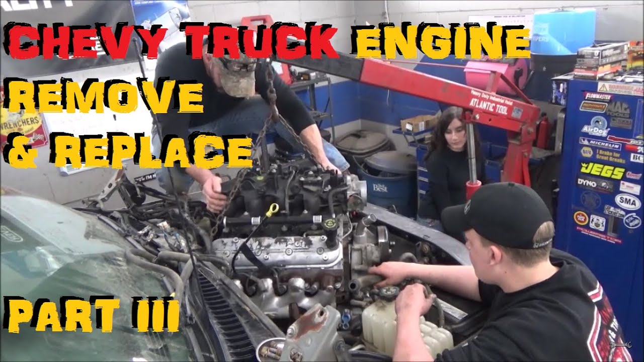 Chevy Truck Engine - Remove & Replace Part III