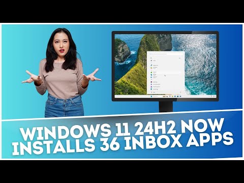 Windows 11 24H2 Now Installs 36 Inbox Apps