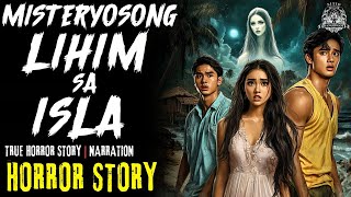 MISTERYOSONG LIHIM SA ISLA | Horror Story Tagalog | True Horror Stories | Pinoy