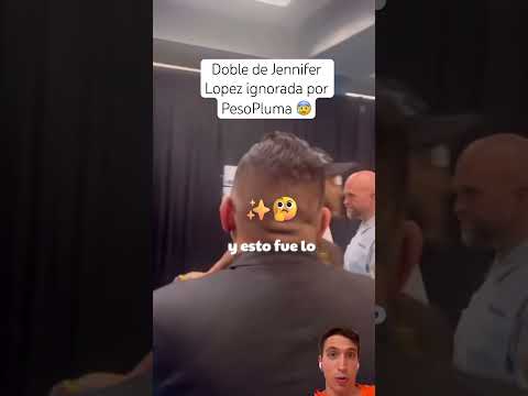 Doble de Jennifer Lopez ignorada por PesoPluma #pesopluma #jenniferlopez #jlo #humor #mexico #mx