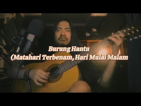 BURUNG HANTU (Matahari Terbenam, Hari Mulai Malam)  - MAWANG | LAGU ANAK INDONESIA YANG UDAH DEWASA