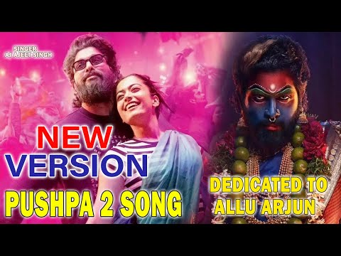 Pushpa 2 songs | एक फैन के द्वारा पुष्पा 2 के लिए | Allu Arjun Pushpa 2 | AJ Ajeet Singh | Pushpa 2