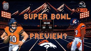 Broncos vs Rams: Super Bowl Preview??