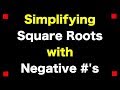 Simplifying Square Roots and Imaginary Numbers