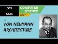 Understanding the von Neumann Architecture