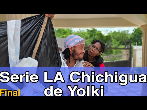 LA CHICHIGUA DE YOLKI ( SERIE #3 )