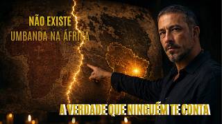 NÃO EXISTE UMBANDA NA ÁFRICA a verdade que ninguém te contou!!!