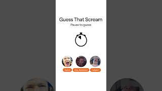 Can you guess your streamer’s scream?