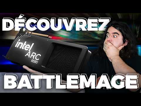 Intel ARC B580 : Battlemage signe le RETOUR des CARTES GRAPHIQUE PAS CHER ?!