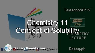 Chemistry 11 Concept of Solubility