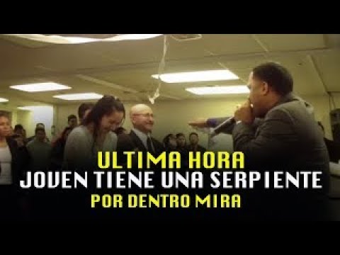 ULTIMA HORA  joven Dios le habla y bota una serpiente por la boca  mira lo que paso