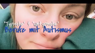 Vlog #14: "Typische" und "Untypische" Berufe mit Autismus?