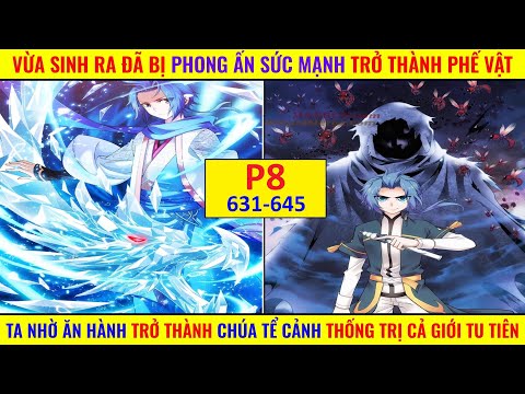 FULL P8 631-645 | REVIEW TRUYỆN TRANH ĐẠI CHÚA TỂ | TÓM TẮT PHIM TRUYỆN TRANH HAY