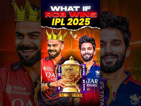 What will happen if RCB wins IPL 2025?