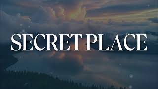 SECRET PLACE | Soaking Worship Piano | Soaking Worship Instrumental Piano