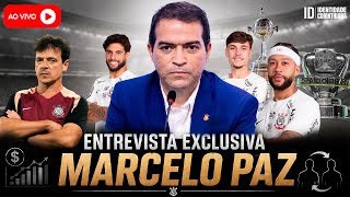 AO VIVO! ENTREVISTA EXCLUSIVA COM MARCELO PAZ ATUAL DIRETOR EXECUTIVO DE FUTEBOL DO CORINTHIANS