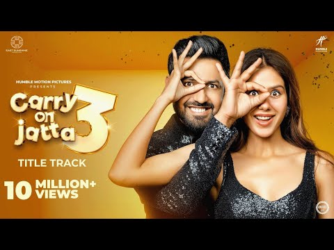 CARRY ON JATTA 3 (Title Track) Gippy Grewal | Binnu Dhillon | Sonam Bajwa | Latest Punjabi Song 2023