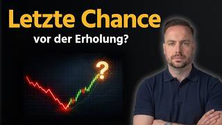 Letzte Chance vor der Erholung? Diese Aktien sind jetzt spannend!