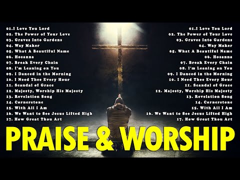 Top Praise & Worship Songs Non-Stop 🙏 Powerful Gospel Music Playlist 🙏 Uplifting Worship Hits