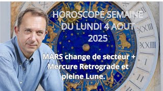 Horoscope semaine du lundi 4 aout 2025