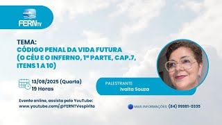 O CODIGO PENAL DA VIDA FUTURA | IVAÍTA SOUZA | PALESTRAS | FERN