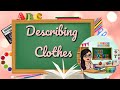 Describing Clothing and Adjectives