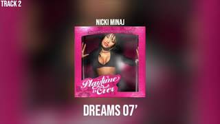 Nicki Minaj - Dreams 07’ (Track 2)