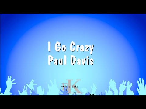 I Go Crazy – Paul Davis (Karaoke Version)