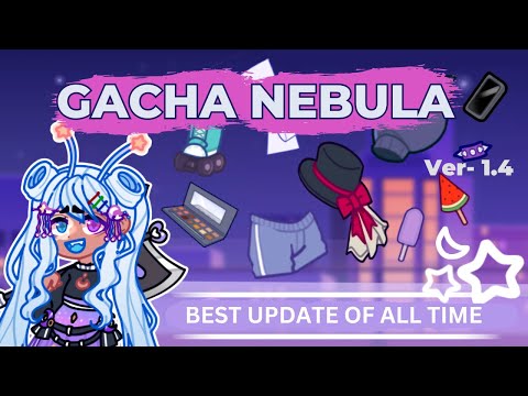 Gacha Nebula BEST UPDATE OF ALL TIME!