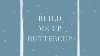 build me up buttercup