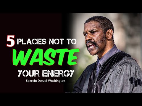 Denzel Washington Latest Motivational Speech | 5 Places Not To Waste Your Energy | Denzel Washington