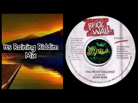 ITs Raining Riddim Mix {Brick Wall}