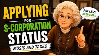 Music and Taxes: Applying for S-Corp Filing Status