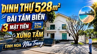 Dinh Thự 528m2 Sát BÃI TẮM BIỂN 3 MẶT TIỀN Đường 32m Hiếm Có XỨNG TẦM ĐẲNG CẤP TINH HOA Nha Trang