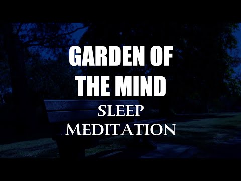Deep Sleep Guided Meditation For Relaxation - Garden Of The Mind