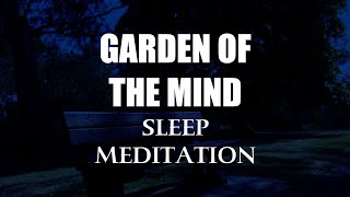 Deep Sleep Guided Meditation For Relaxation - Garden Of The Mind