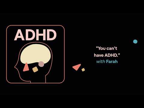 ADHD Aha! | "You can't have ADHD." (Farah Jamil's story)