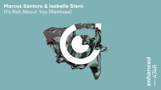 It's Not About You - Marcus Santoro, Isabelle Stern (BYOR REMIX)