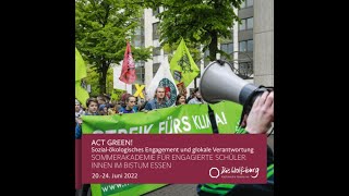 "Act Green" - Sommerakademie 2022 | Klimareportage