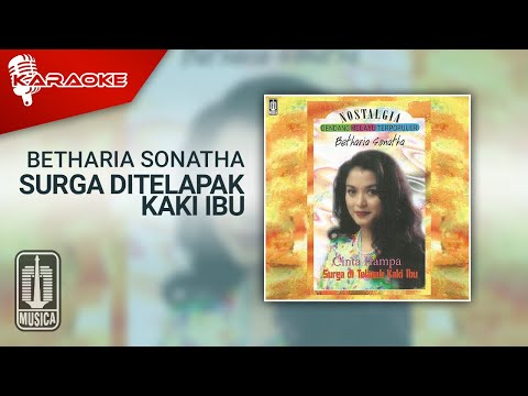 Betharia Sonatha – Surga Ditelapak Kaki Ibu (Official Karaoke Video)