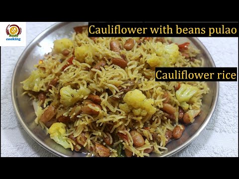 Cauliflower with beans pulao/cauliflower rice