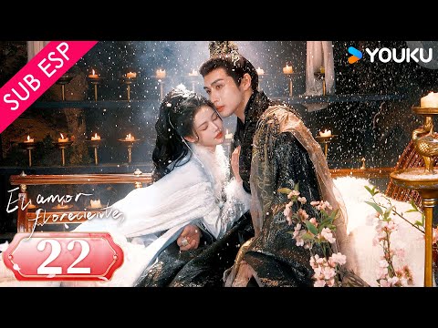 【SUB ESP】El Amor Floreciente EP22 |  Zhang Binbin / Sun Zhenni / Wang Duo / Zhang Yaqin | YOUKU