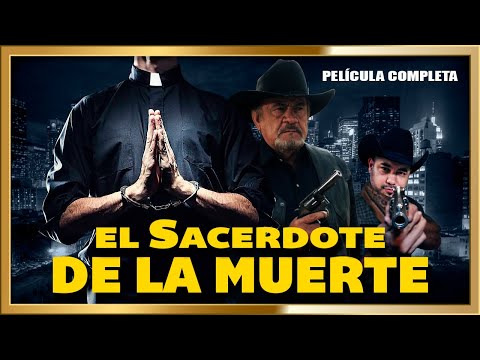 "EL SACERDOTE DE LA MUERTE" Las Mejores peliculas en Espańol