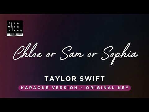 Chloe or Sam or Sophia or Marcus – Taylor Swift (Piano Karaoke) – Instrumental Cover with Lyrics)